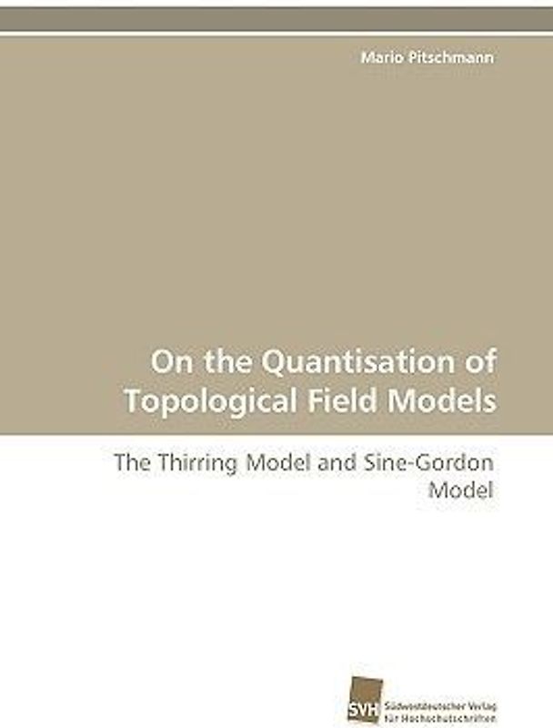 On the Quantisation of Topological Field Models