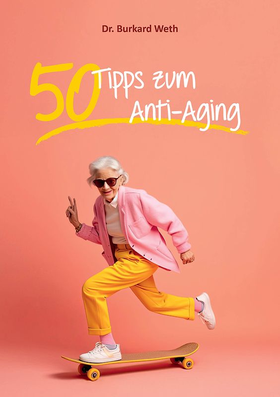 50 Tipps zum Anti-Aging