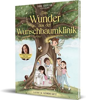 Das Wunder aus der Wunschbaumklinik