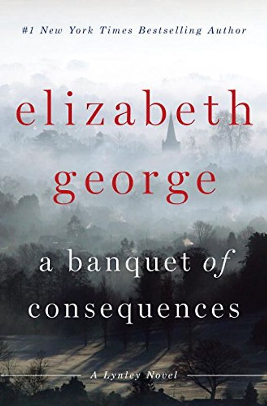 A Banquet of Consequences: A Lynley Novel (Inspector Lynley Novel) - George, Elizabeth