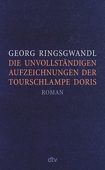 Die unvollständigen Aufzeichnungen der Tourschlampe Doris