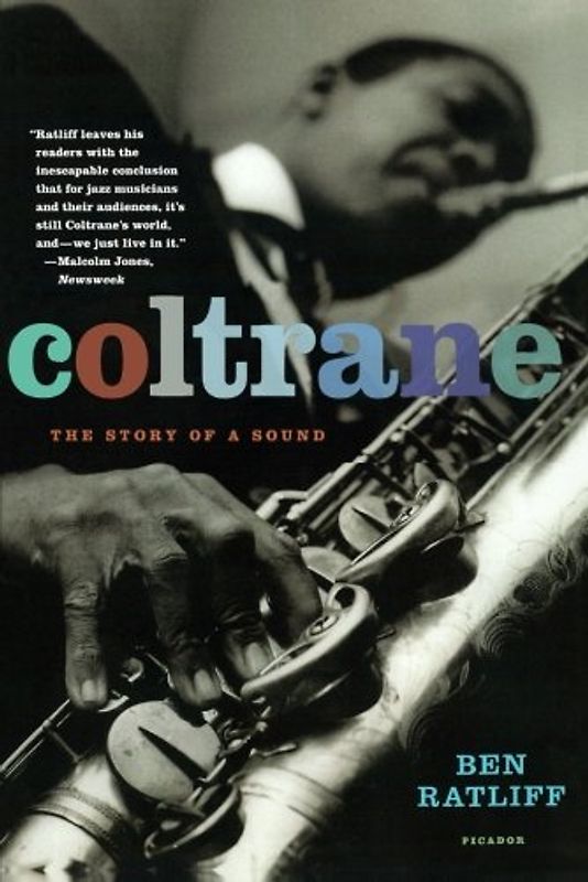 Coltrane: The Story of a Sound - Ratliff, Ben