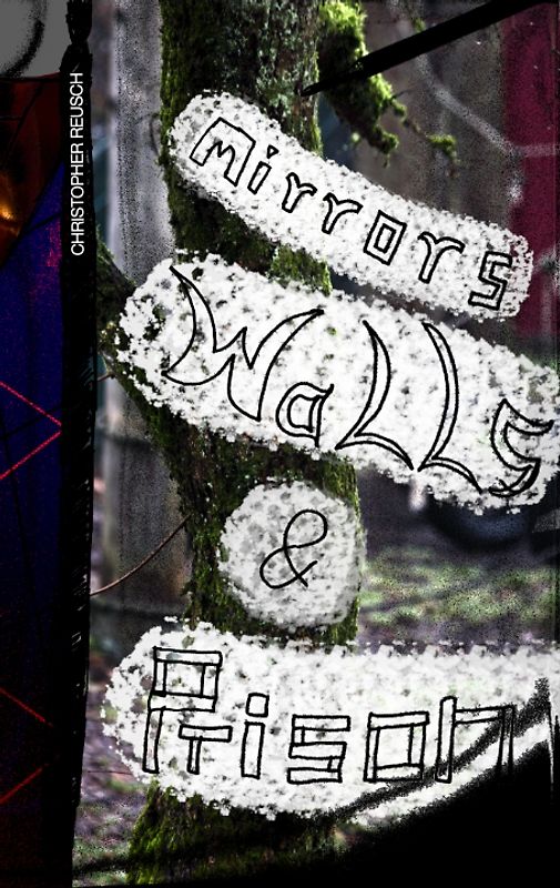 Mirrors Walls & Prison