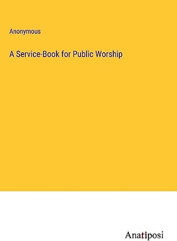 A Service-Book for Public Worship