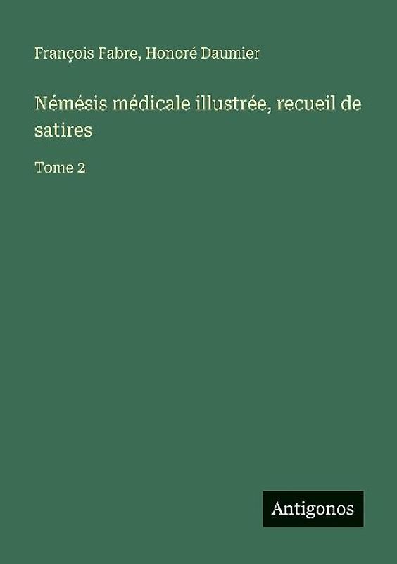Némésis médicale illustrée, recueil de satires