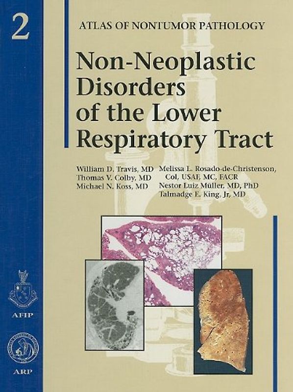 Atlas of Nontumor Pathology: Non-Neoplastic Disorders of the Lower Respiratory Tract - William D. Travis [Hardcover]