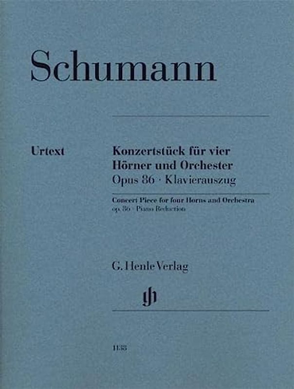 Konzertstück für 4 Hörner und Orchester op. 86 KA: Besetzung: Kammermusik mit Blasinstrumenten, Hornkonzerte (G. Henle Urtext-Ausgabe)