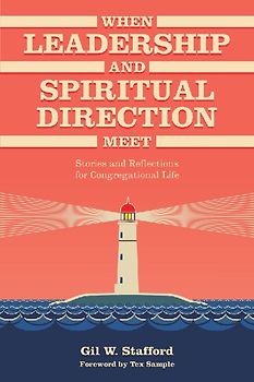 When Leadership and Spiritual Direction Meet