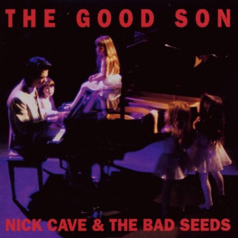 Cave,Nick & the Bad Seeds - The Good Son (2010 Digital Remaster)