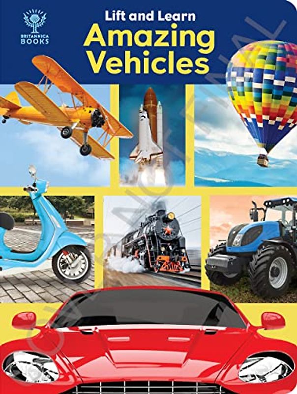 Encyclopedia Britannica Books – Lift and Learn Amazing Vehicles – Lift-a-Flap Board Book – PI Kids