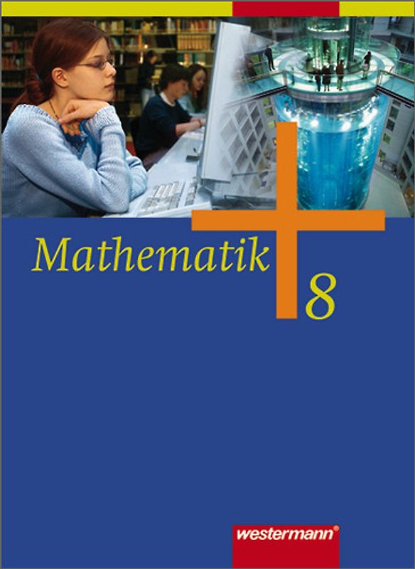Mathematik - Allgemeine Ausgabe 2006 für die Sekundarstufe I