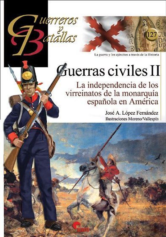 Guerras civiles II : la independencia de los virreinatos de la monarquía española en América