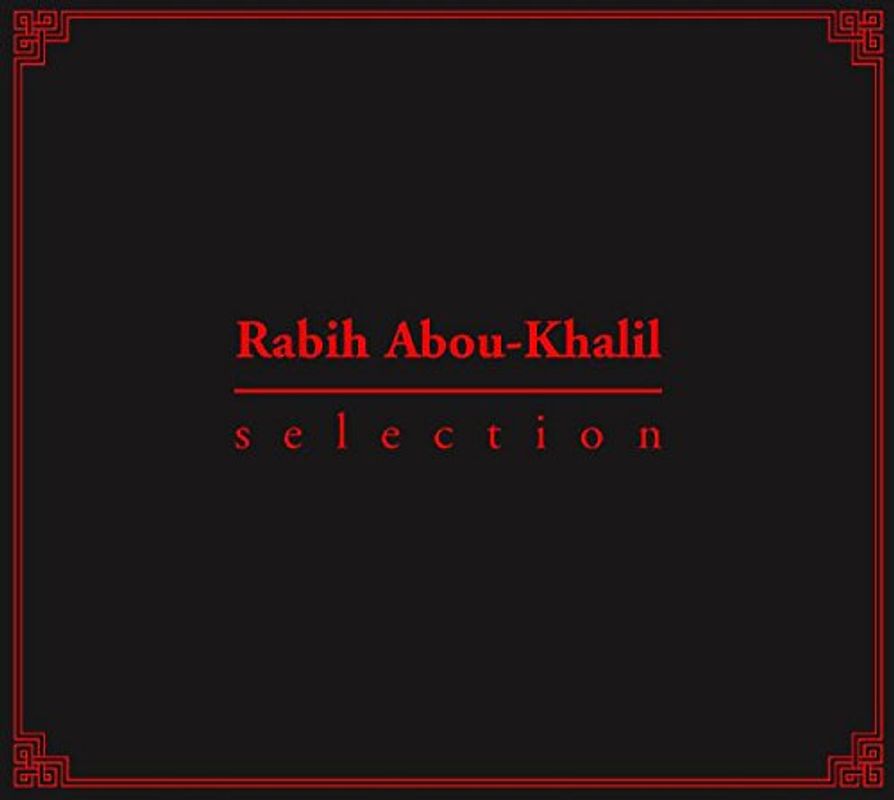 Abou-Khalil,Rabih - Selection