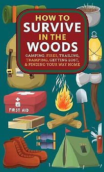 How to Survive in the Woods