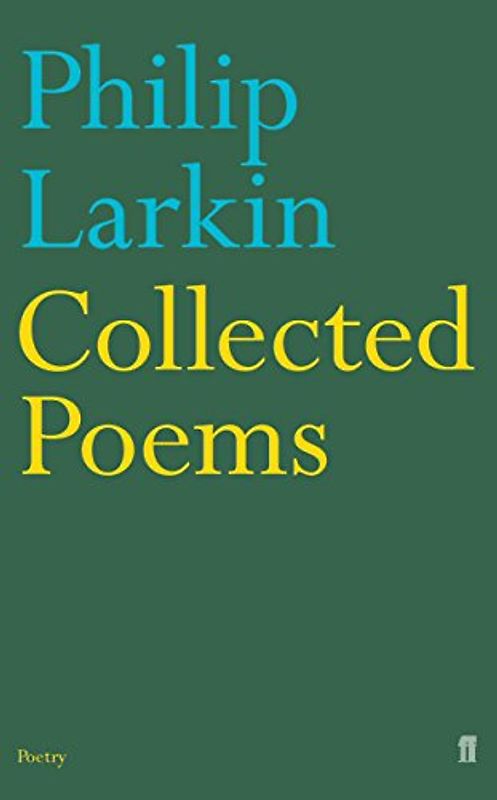 Collected Poems - Philip Larkin