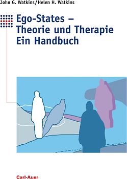 Ego-States - Theorie und Therapie