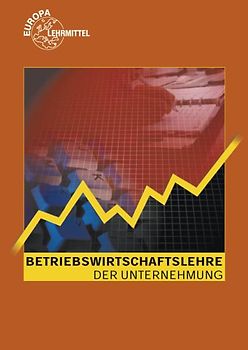 Betriebswirtschaftslehre der Unternehmung. Ohne CD