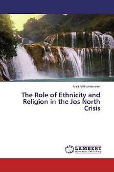 The Role of Ethnicity and Religion in the Jos North Crisis