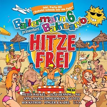 Various - Ballermann 6 Balneario Präsentiert Hitzefrei 2011