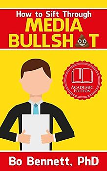 How To Sift Through Media Bullsh*t: A Quick Guide
