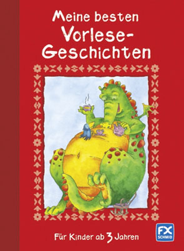 Meine besten Vorlesegeschichten ab 3 Jahren