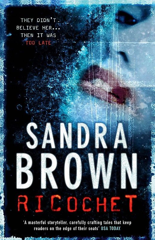 Ricochet - Sandra Brown [Paperback]
