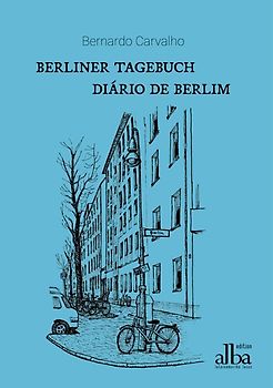 Berliner Tagebuch – Diário de Berlim