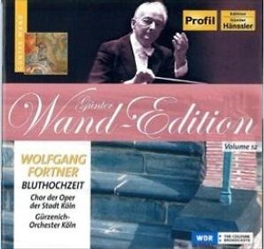 Wand - Wolfgang Fortner - Bluthochzeit (Opern-Gesamtaufnahme)