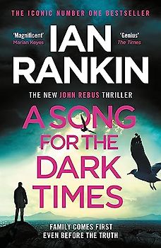A Song for the Dark Times: The Brand New Must-Read Rebus Thriller: The Brand New Thriller from the Bestselling Writer of Channel 4's MURDER ISLAND