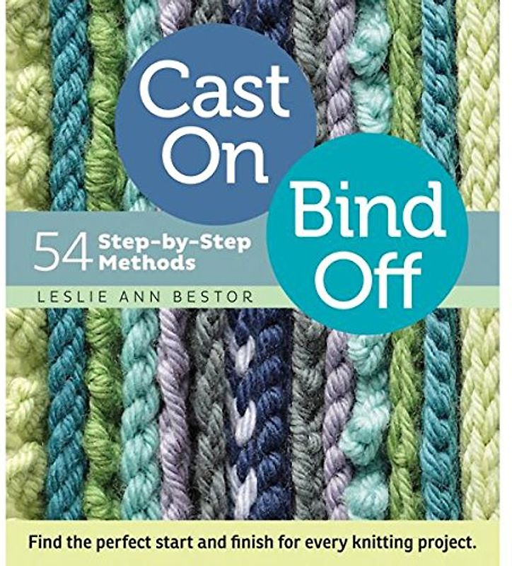 Cast on, Bind Off - Bestor, Ann