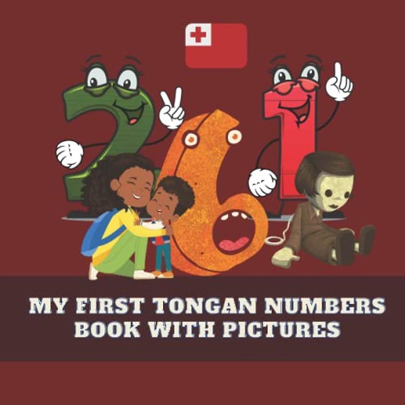 My First Tongan Numbers Book With Pictures: 30 Pages For Children And Toddlers Learn To Count, 8.5x8.5 in (tongan books, Band 2)