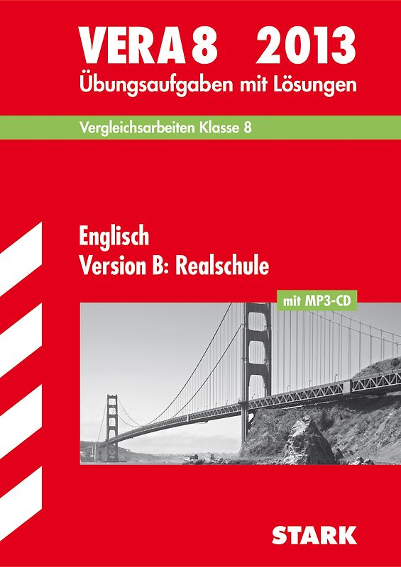 Vergleichsarbeiten VERA 8. Klasse / VERA 8 Englisch Version B: Realschule mit MP3-CD 2013