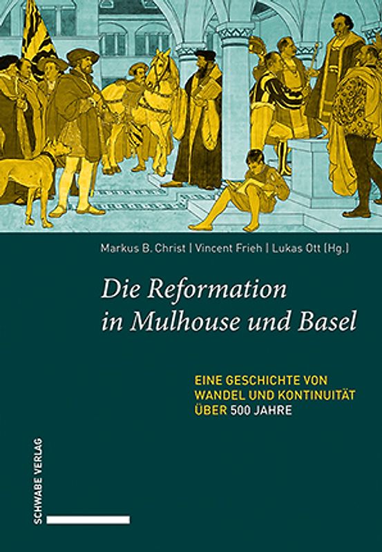 Die Reformation in Mulhouse und Basel