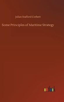 Some Principles of Maritime Strategy