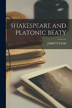 Shakespeare and Platonic Beaty