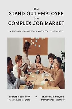 Be a Stand Out Employee in a Complex Job Market