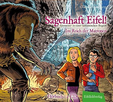 Sagenhaft Eifel! - Abenteuer in einer fantastischen Region