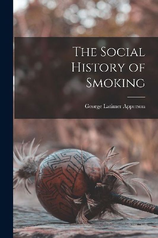 The Social History of Smoking