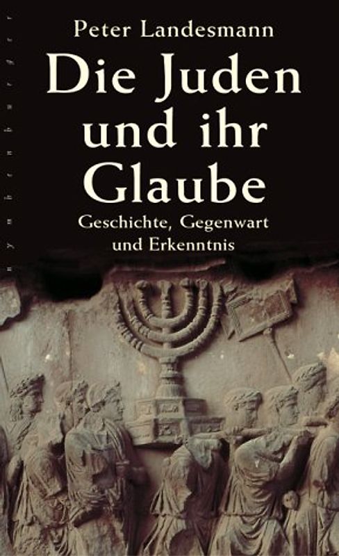 Die Juden und ihr Glaube