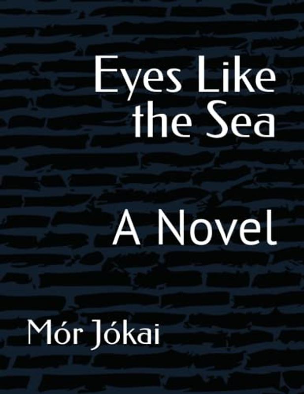 Eyes Like the Sea: A Novel