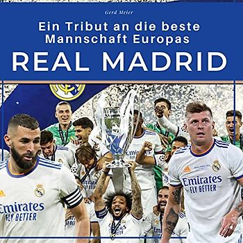 Real Madrid: Ein Tribut an die beste Mannschaft Europas