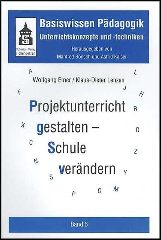 Projektunterricht gestalten - Schule verändern