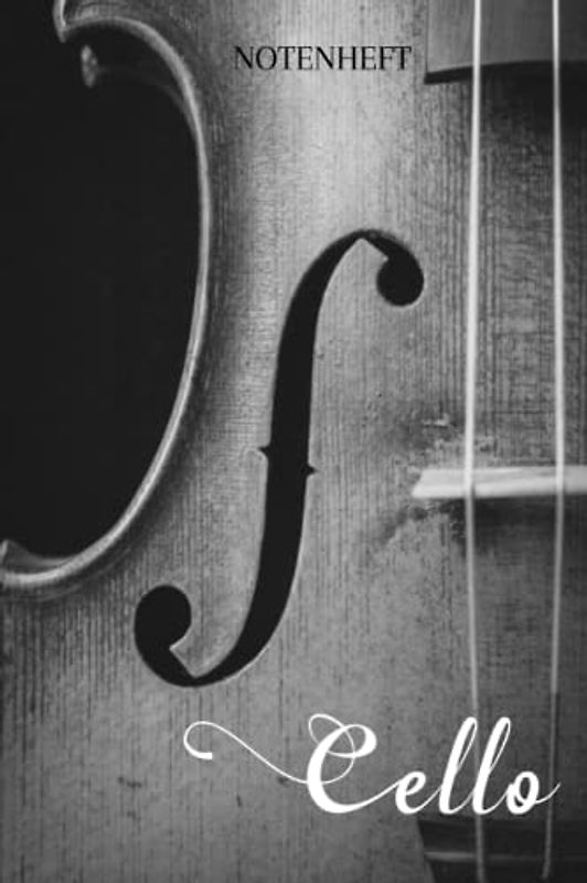 Notenheft Cello: Blanko Notenheft für Hobby und Musikunterricht, 11 Notensystemen je Seite, 120 Seiten, A5
