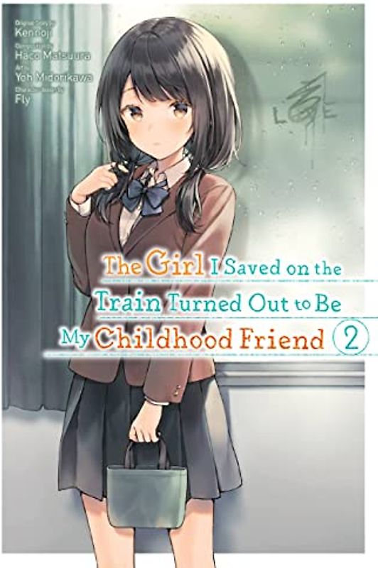 The Girl I Saved on the Train Turned Out to Be My Childhood Friend, Vol. 2