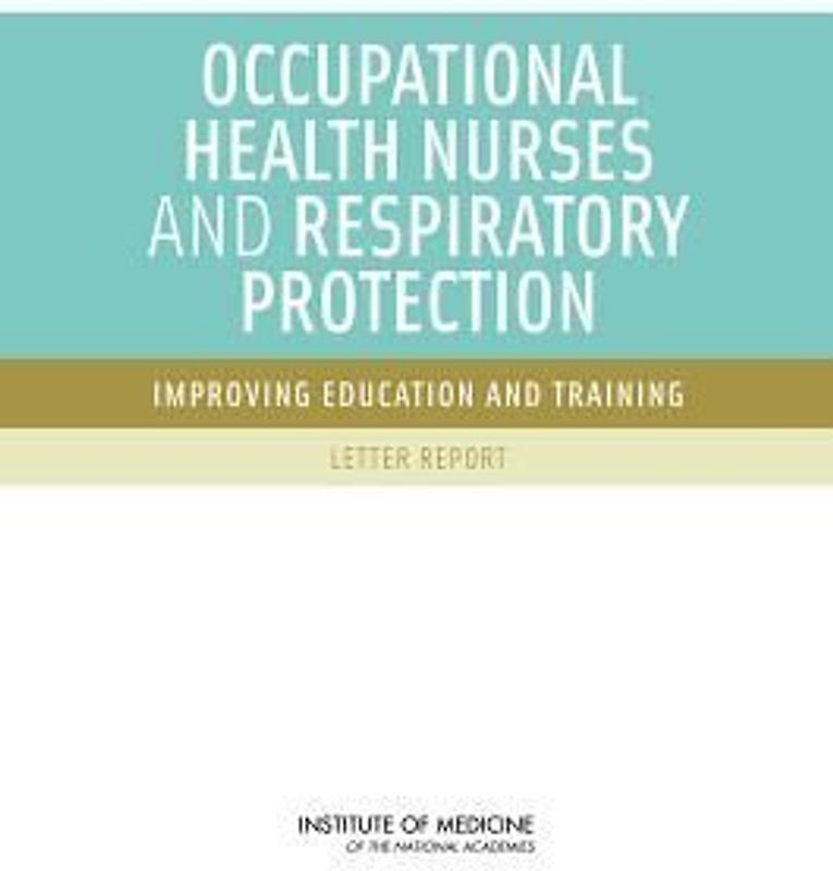 Occupational Health Nurses and Respiratory Protection