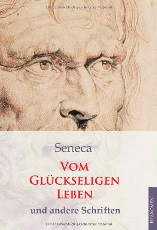 Vom glückseligen Leben und andere Schriften