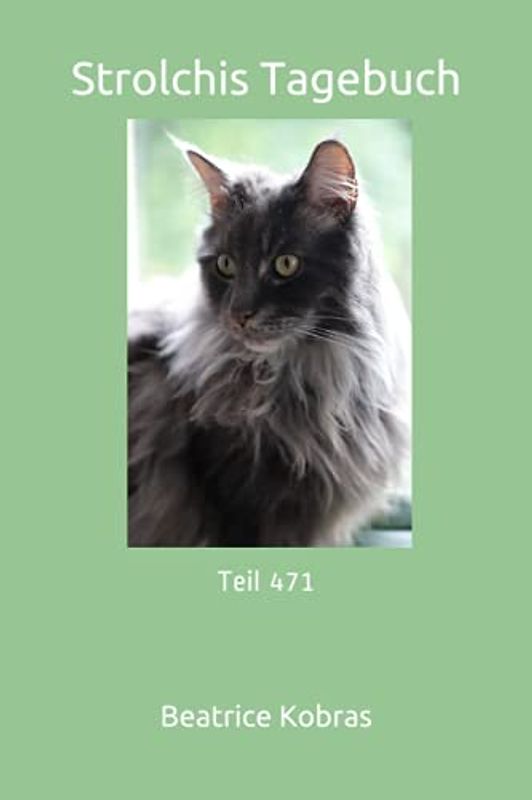 Strolchis Tagebuch: Teil 471