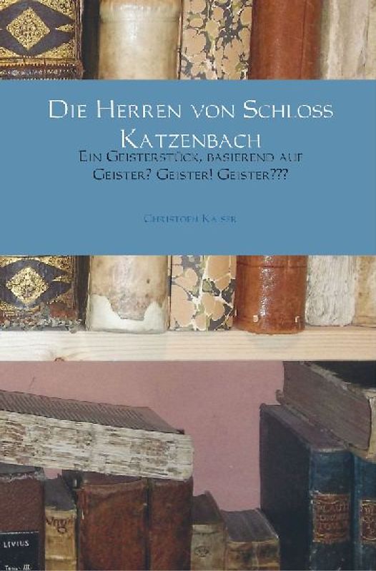 Die Herren von Schloss Katzenbach