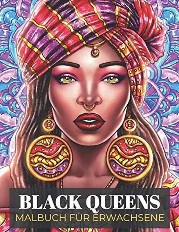 Black Queens Malbuch für Erwachsene: 25 wunderschöne Frauen mit afrikanischen Wurzeln zum Ausmalen | Ausmalbuch mit tollen Porträts von ... Frauen | Perfekte Entspannung und Stressabbau