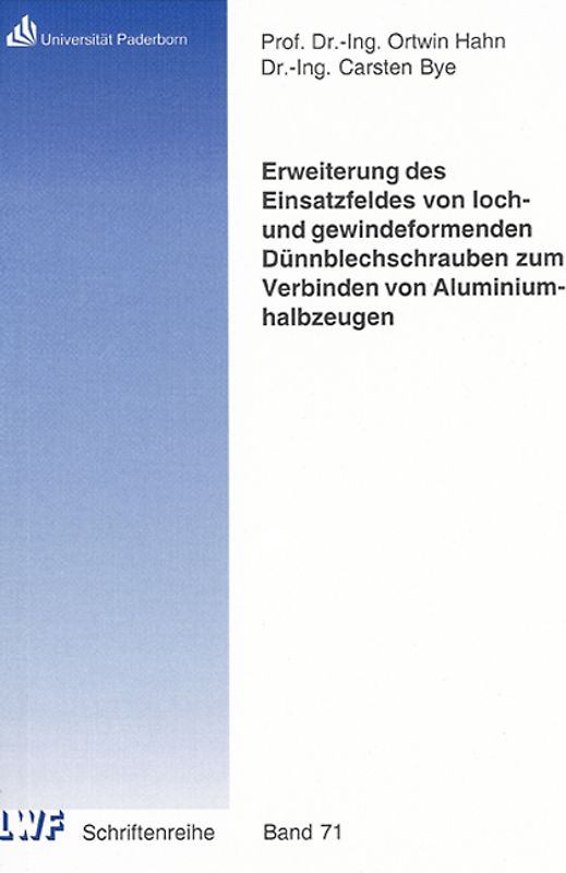 Erweiterung des Einsatzfeldes von loch- und gewindeformenden Dünnblechschrauben zum Verbinden von Aluminiumhalbzeugen